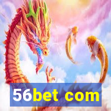 56bet com